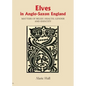 Elves in Anglo-Saxon England: Matters of Belief, Health, Gender and Identity - Paperback