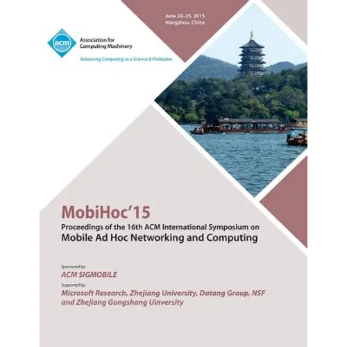 MobiHoc 15 16th ACM International Symposium on Mobile Ad Hoc Networking and Computing - Paperback