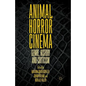 Animal Horror Cinema: Genre, History and Criticism - Paperback