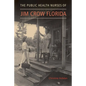 The Public Health Nurses of Jim Crow Florida - Hardcover