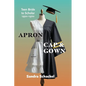 Apron to Cap & Gown: Teen Bride to Scholar, 1950s-1970s - Paperback