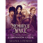 Memory's Wake - The Official Illustrated Companion Guide - Hardcover