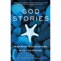 God Stories: Inspiring Encounters with the Divine - Paperback