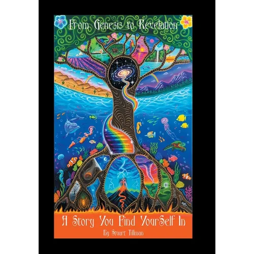 From Genesis to Revelation: A Story You Find Yourself In - Hardcover
