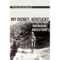 My Dizney, Kentucky Appalachian Mountain Ancestors - Paperback