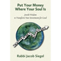 Put Your Money Where Your Soul Is: Jewish Wisdom to Transform Your Investments for Good - Paperback