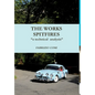 THE WORKS SPITFIRES "a technical analysis" - Hardcover