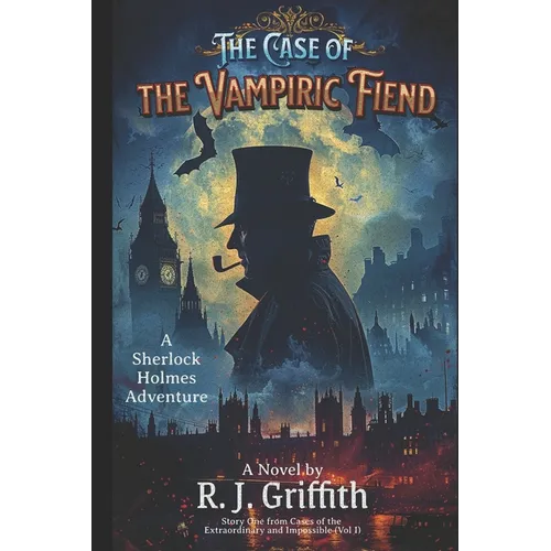 The Case of the Vampiric Fiend: A Sherlock Holmes Adventure - Paperback
