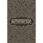 The Executive's How-To Guide to Automation: Mastering AI and Algorithm-Driven Business - Hardcover