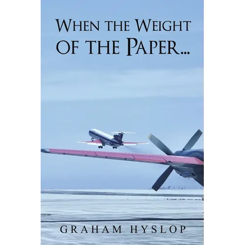 When the Weight of the Paper... - Paperback