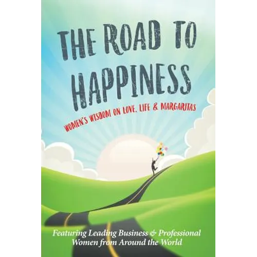 The Road To Happiness - Hardcover