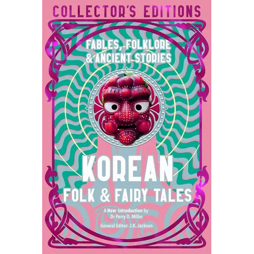 Korean Folk & Fairy Tales: Fables, Folklore & Ancient Stories - Hardcover