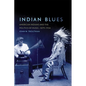 Indian Blues: American Indians and the Politics of Music, 1879-1934 Volume 3 - Paperback