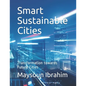 Smart Sustainable Cities: Transformation towards Future Cities - Paperback