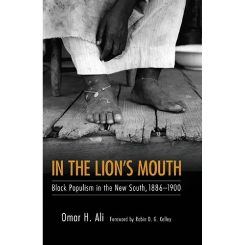 In the Lion's Mouth: Black Populism in the New South, 1886-1900 - Paperback