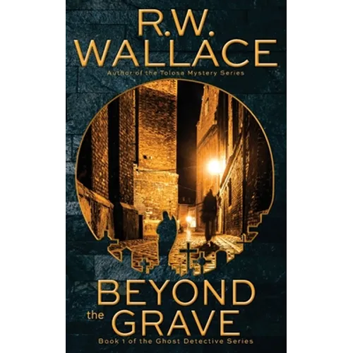 Beyond the Grave: A Ghost Detective Novel - Paperback