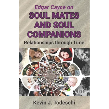 Edgar Cayce on Soul Mates and Soul Companions: Relationships through Time - Paperback