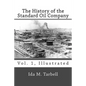 The History of the Standard Oil Company (Vol. 1, Illustrated) - Paperback