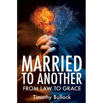 Married to Another: From Law to Grace - Paperback