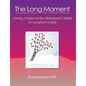 The Long Moment, Giving a Voice to the Alzheimer's Mind: A Caregiver's Guide - Paperback