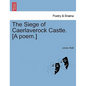 The Siege of Caerlaverock Castle. [A Poem.] - Paperback