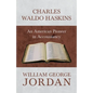 Charles Waldo Haskins - An American Pioneer in Accountancy - Paperback