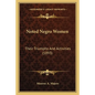 Noted Negro Women: Their Triumphs And Activities (1893) - Paperback