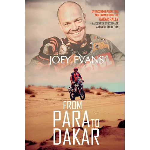 From Para to Dakar: Overcoming Paralysis and Conquering the Dakar Rally - Paperback