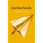 Motherlands - Hardcover
