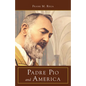 Padre Pio and America - Paperback