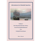 Adventures in Colonial America: Volume 1: The Massachusetts Bay Colony: From One Small Settlement to a Colonial Powerhouse - Paperback