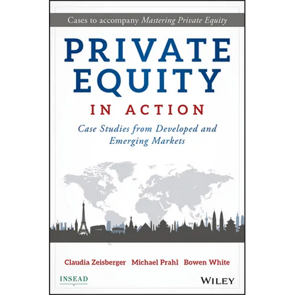 Private Equity in Action: Case Studies from Developed and Emerging Markets - Hardcover