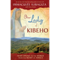 Our Lady of Kibeho: Mary Speaks to the World from the Heart of Africa - Paperback