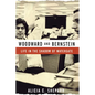 Woodward and Bernstein: Life in the Shadow of Watergate - Hardcover