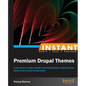 Instant Premium Drupal Themes - Paperback