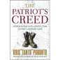 The Patriot's Creed: Inspiration and Advice for Living a Heroic Life - Hardcover