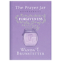 The Prayer Jar Devotional: Forgiveness - Hardcover