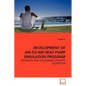 Development of Air-To-Air Heat Pump Simulation Program - Paperback