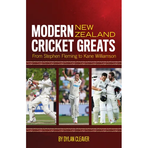Modern New Zealand Cricket Greats: From Stephen Fleming to Kane Williamson - Paperback