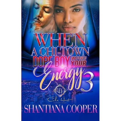 When A Chi-Town Dope Boy Matches Your Energy 3: The Finale - Paperback