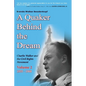 A Quaker Behind the Dream: Charlie Walker and the Civil Rights Movement (Volume 2, 1955-1968) - Paperback