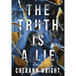 The Truth is a Lie - Hardcover