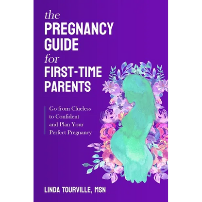 The Pregnancy Guide for First-Time Parents: Go from Clueless to Confident and Plan Your Perfect Pregnancy - Paperback