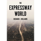 The Expressway World - Hardcover