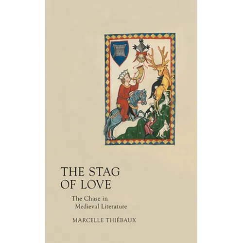 Stag of Love: The Chase in Medieval Literature - Paperback