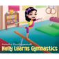 Nelly Learns Gymnastics - Hardcover