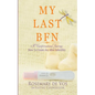My Last BFN: A Transformational Journey: How To Create Joy After Infertility - Paperback