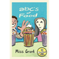 ABC's of Food: Foods from A to Z - For Kids 1-5 Years Old (Children's Book for Kindergarten and Preschool Success) Make Learning the Alphabet Fun! Inc - Paperback