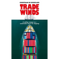 Trade Winds: A Voyage to a Sustainable Future for Shipping - Hardcover