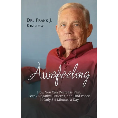 Awefeeling: How You Can Decrease Pain, Break Negative Patterns, and Find Peace in Only 31⁄2 Minutes a Day - Paperback